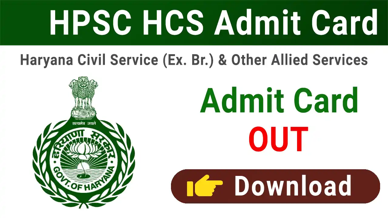Haryana HPSC (Executive Branch) & Other Allied Services Recruitment 2023 Admit Card 2024 for 121 Post