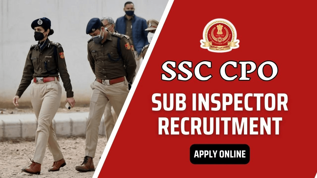 SSC Sub Inspector CPO SI Online Form 2024